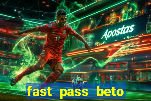 fast pass beto carrero vale a pena